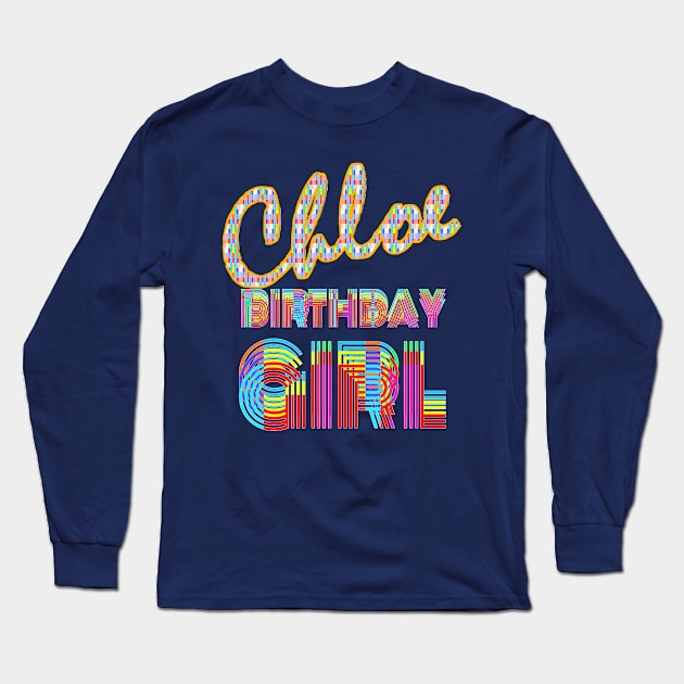 Chloe Birthday Girl Long Sleeve T-Shirt by  EnergyProjections